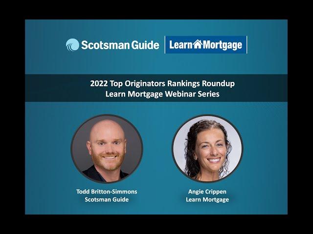 Scotsman Guide's 2022 Top Originators Rankings Roundup with Learn Mortgage