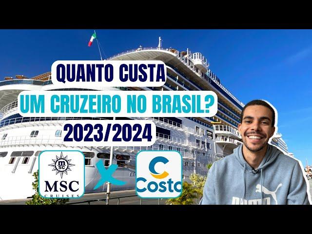 QUANTO CUSTA UM CRUZEIRO NO BRASIL | CRUZEIRO BARATO NO BRASIL | VALORES MSC E COSTA CRUZEIROS