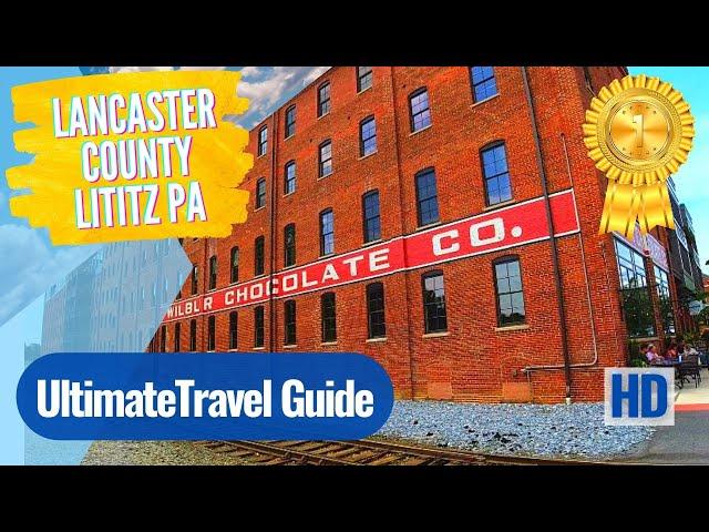 Lancaster County Lititz Pa - Coolest Small Town in America - Best Things to See and Do in Lititz