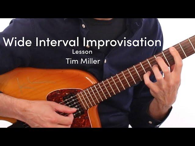 Tim Miller - Wide Interval Improvisation Lesson