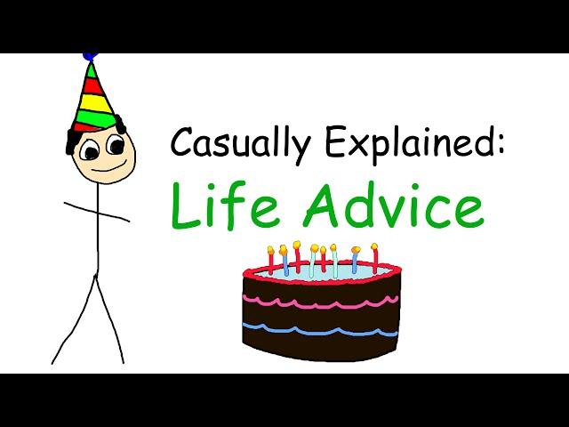 Casually Explained: 10 Pieces of Life Advice