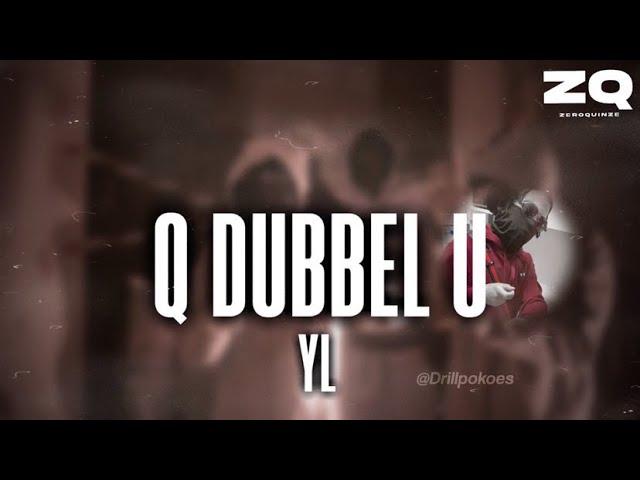 #ZQ YL - Q Dubbel U (Prod. Reimas)