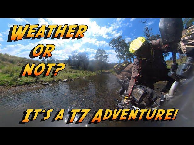 WEATHER OR NOT? IT'S A T7 ADVENTURE! Adventure Motorcycle Riding.