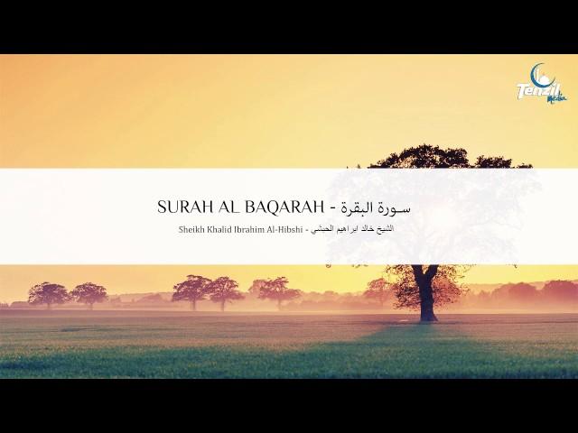 Surah Al Baqarah - Khalid Al Hibshi | Sureja El Bekare | سورة البقرة - خالد الحبشي