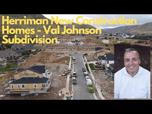 Herriman Utah New Construction Homes - Val Johnson Subdivision