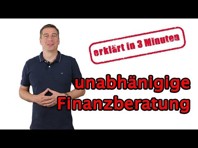 unabhängige Finanzberatung erklärt in 3 Minuten | Der Finanzberater