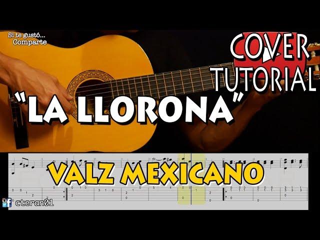 La Llorona - Valz Mexicano Cover/Tutorial Guitarra