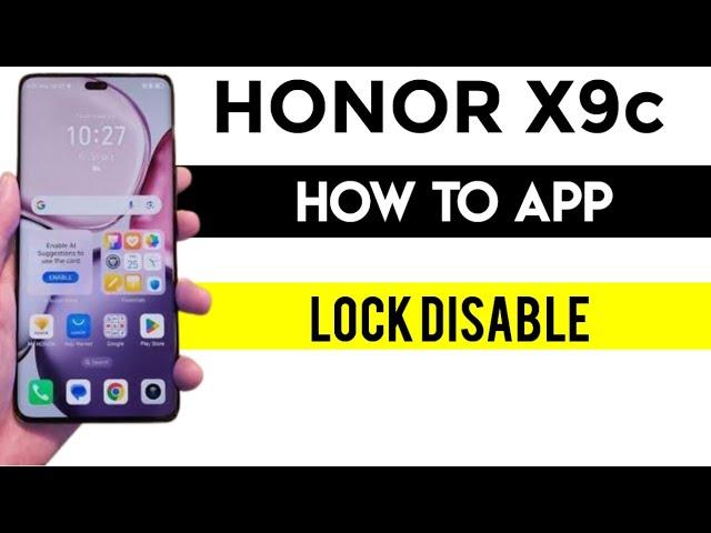 Honor X9C: Disable App Lock the Smart Way