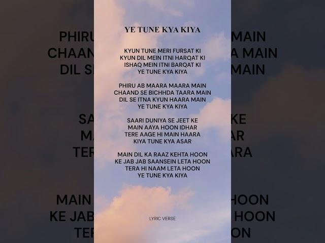 YE TUNE KYA KIYA (Lyrics) | LYRIC VERSE