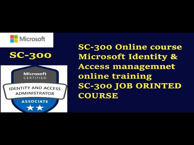 SC 300 online  Tutorial | Microsoft Identity & access management |