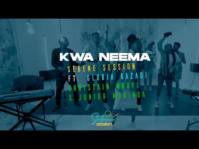 Kwa Neema (Live) - Sebene Session Ft. Gloria Kazadi, Christian Mbuyi & Junior Moninga