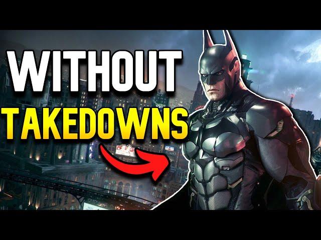 Can You Beat Batman Arkham Knight Without Takedowns?