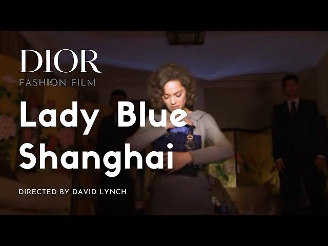 Lady Blue Shanghai (Fashion Film) for Dior by David Lynch