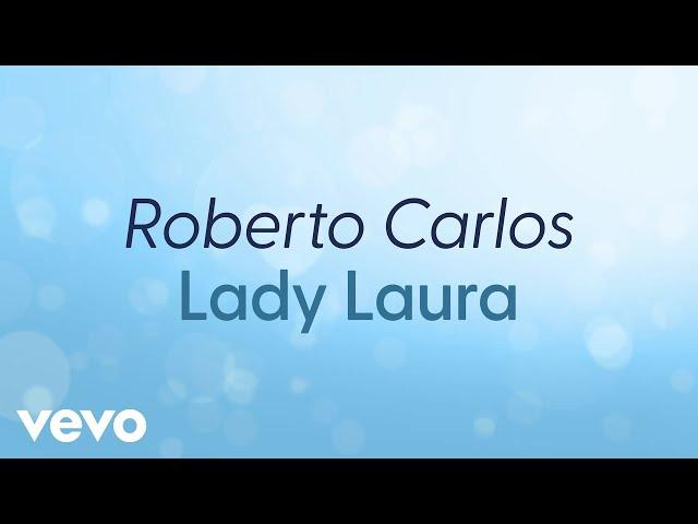 Roberto Carlos - Lady Laura (Lyric Video)