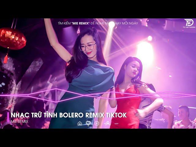 BOLERO REMIX TIKTOK - Top 20 Ca Khúc Trữ Tình Bolero Remix Hay Nhất 2024 - DUYÊN PHẬN Remix