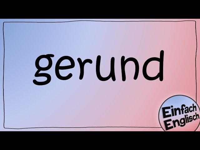 the gerund - einfach erklärt | Einfach Englisch