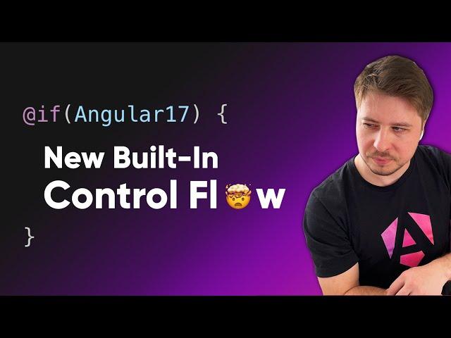 Angular 17 - New Build-In Control Flow Overview 