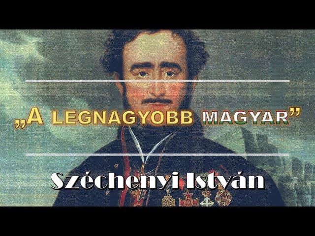 "A LEGNAGYOBB MAGYAR" - Széchenyi István reformtevékenységei