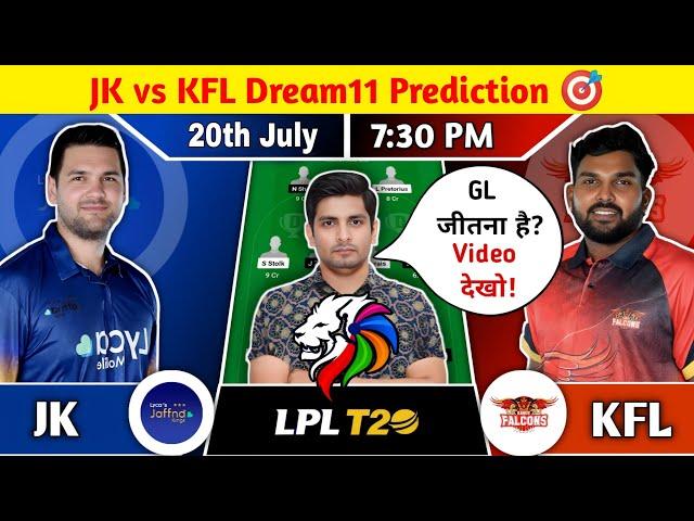 JK vs KFL Dream11 Prediction, JK vs KFL Dream11 Team, JK vs KFL Lanka Premier League Dream11 Team