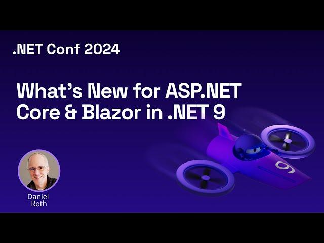 What's New for ASP.NET Core & Blazor in .NET 9