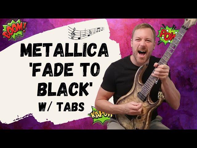 Metallica Fade To Black Guitar Lesson + Tutorial