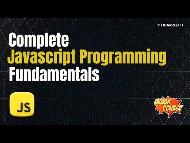 JavaScript Fundamentals from Scratch: A Complete Course for Beginners 2023