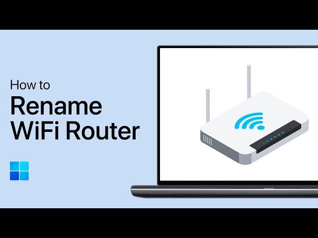 How To Rename Your Router on Windows PC