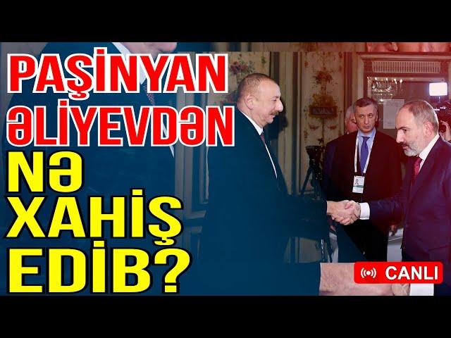 Paşinyan Əliyevdən nə xahiş edib? -Diplomatik mənbələr detalları açır -Xəbəriniz var? -Media Turk TV