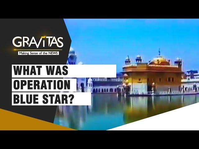 Gravitas: What Was Operation Blue Star?