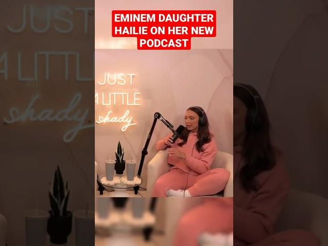 Eminem's Daughter Hailie Talks About Her Childhood in Her New Podcast #shorts #eminem