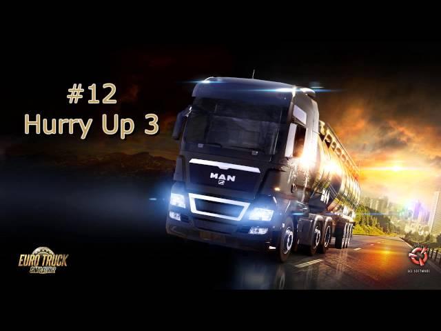 Euro Truck Simulator 2 - Music (#12 Hurry Up 3)
