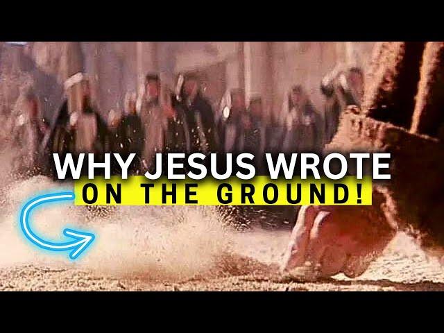 WHY Jesus Wrote in Sand with His FINGER!!