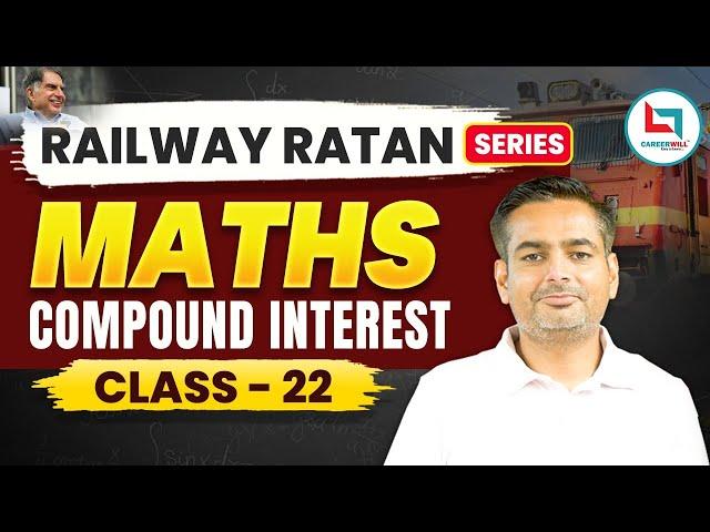 Railway Ratan Series | Railway Math's | Compound Interest | #22 | By Rakesh Yadav Sir