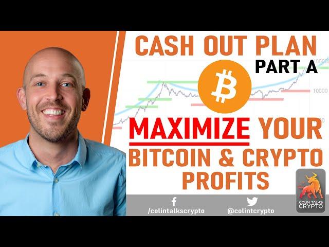  MAXIMIZE Your Bitcoin & Crypto Profits This Bull Run – Cash Out Plan – PART A – [4K HDR]