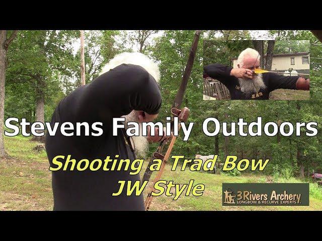 Shooting a trad bow   JW Style