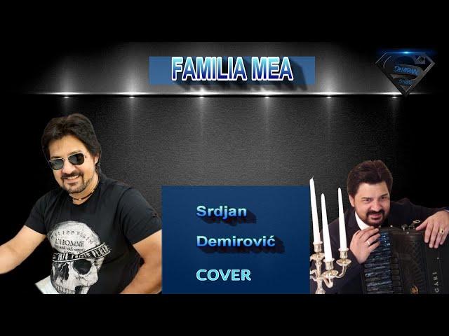 Srdjan Demirović - Familia Mea (COVER)