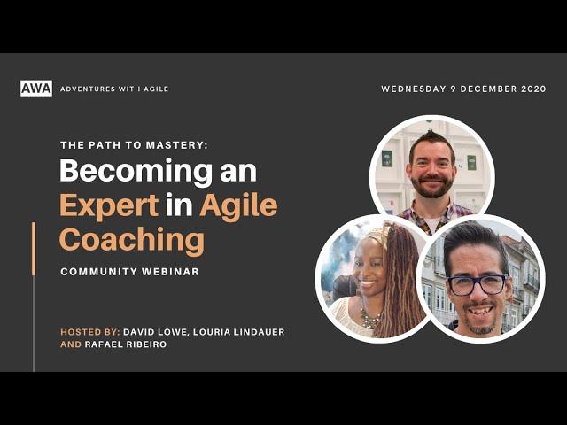 Becoming an Expert in Agile Coaching (ICE-AC) - Community Webinar