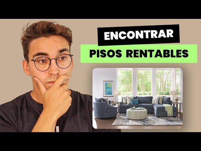 Cómo Encontrar Pisos Rentables (3 Casos Reales)