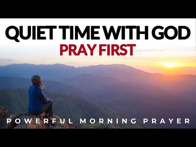 Quiet Time With God, Pray And Give Your Day To God | Morning Prayer, Devotional, Motivational