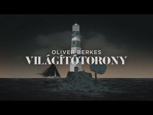 Oliver Berkes - Világítótorony Előzetes