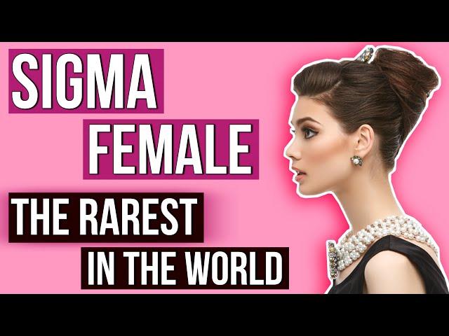 Top 15 Sigma Female Personality Traits | The Rarest Female on Earth