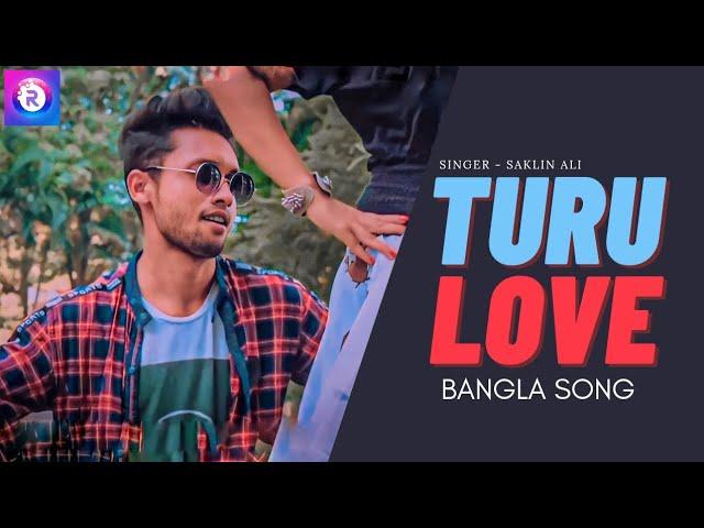 Turu Love song | টুরু লাভ song | Saklin Ali | New bengali song | Realmark Bangla | Realmarkstudio