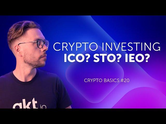 Crypto investing - ICO vs STO vs IEO, what is the difference?