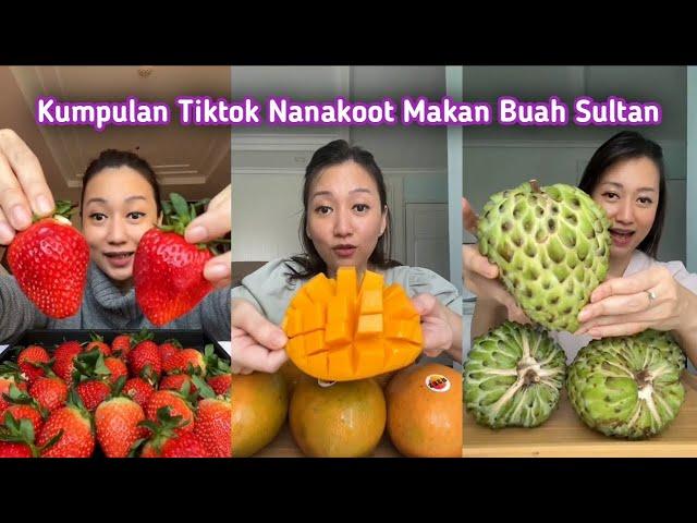 KUMPULAN TIK TOK NANAKOOT MAKAN BUAH SULTAN