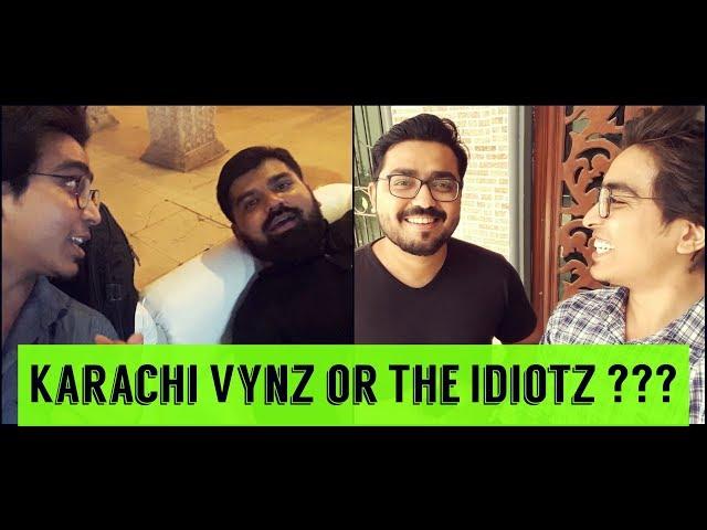 Karachi Vynz or The Idiotz? | Ubaid Khan Vlogs