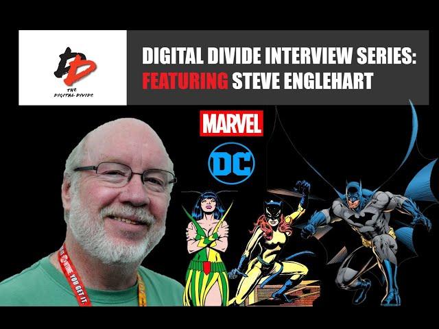 Digital Divide Interviews: Featuring Steve Englehart