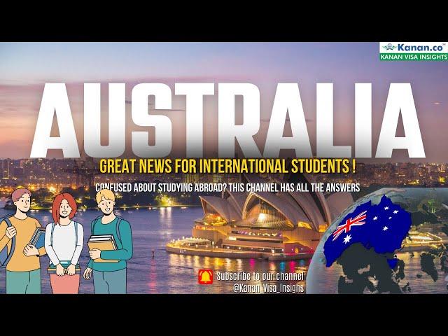 Study Abroad News: Must-Know Updates for Studying in Australia July 2024 | Kanan Visa Insights