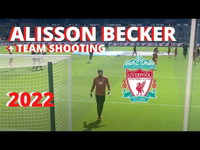 Alisson Becker 2022 Warm Up & Liverpool Shooting Training