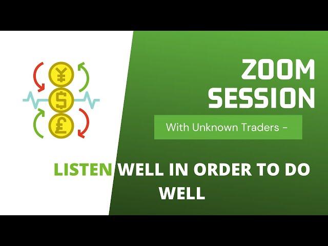 Zoom Session with unknown traders