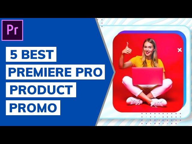 5 Best Premiere Pro Product Promo Video Templates